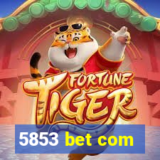 5853 bet com